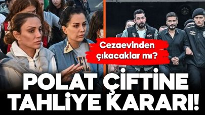 Polat çiftine tahliye kararı!