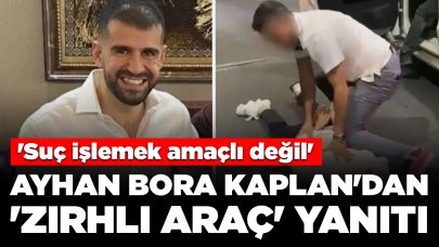 Mahkeme başkanının 'zırhlı araç' sorusuna Ayhan Bora Kaplan'dan yanıt: 'Suç işlemek amaçlı değil'