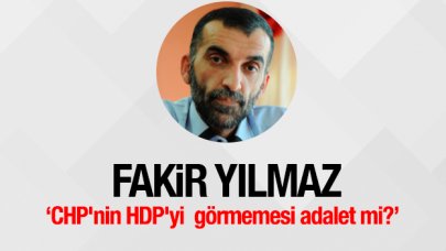 CHP'nin HDP'yi  görmemesi adalet mi?