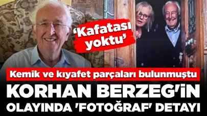 Kemik ve kıyafet parçaları bulunmuştu: Kayıp Ekonomist Berzeg'in olayında 'fotoğraf' detayı