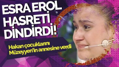 Esra Erol hasreti dindirdi! Hakan Müzeyyen'in annesine çocuklarını verdi