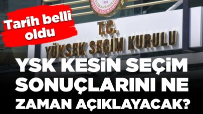 Tarih belli oldu: YSK kesin seçim sonuçlarını ne zaman açıklayacak?