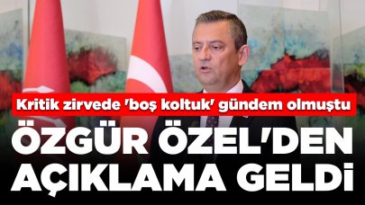 Kritik zirvede 'boş koltuk' gündem olmuştu: Özgür Özel'den açıklama geldi