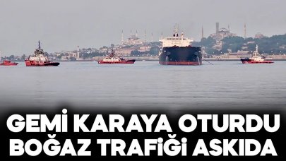 İstanbul Boğazı'nda yük gemisi karaya oturdu