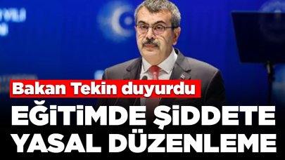 Bakan Tekin duyurdu: Eğitimde şiddete yasal düzenleme