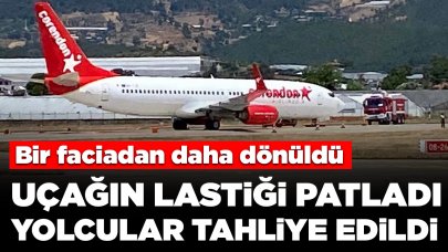 Bir faciadan daha dönüldü: Uçağın lastiği patladı, yolcular tahliye edildi