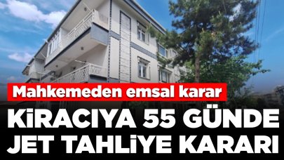 İlk duruşmada sonuçlandı: Kiracıya 55 günde jet tahliye kararı