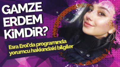 Esra Erol'da yorumcu Gamze Erdem kimdir kaç yaşında nereli