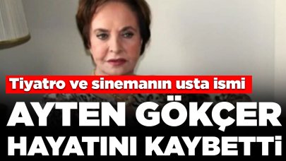 Ayten Gökçer hayatını kaybetti