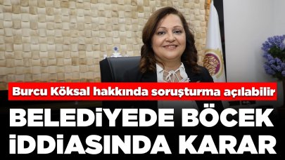 Afyonkarahisar Belediyesi'nde 'böcek' iddiasında karar: Burcu Köksal hakkında soruşturma açılabilir