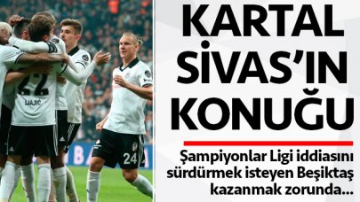 Sivasspor - Beşiktaş maçı saat kaçta hangi kanalda izle