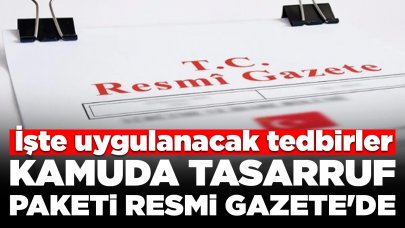 Kamuda tasarruf tedbirleri, Resmi Gazete'de yayımlandı