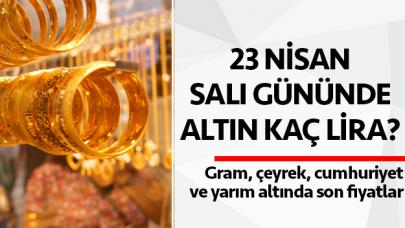 23 Nisan Salı Altın Fiyatları | Gram, çeyrek, cumhuriyet ve yarım altın kaç lira