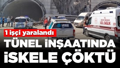 Tünel inşaatında iskele çöktü: 1 işçi yaralandı