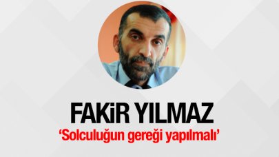 Solculuğun gereği yapılmalı