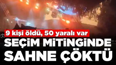 Seçim mitinginde facia: 9 kişi öldü, 50 yaralı var