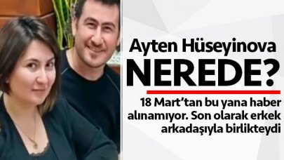 Ayten Hüseyinova nerede? Müge Anlı arıyor