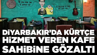 Diyarbakır’da sadece Kürtçe hizmet veren kafe sahibine gözaltı