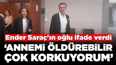 Cinsel İstismar davasında Ender Saraç'ın oğlu ifade verdi: 'Annemi öldürebilir, çok korkuyorum'