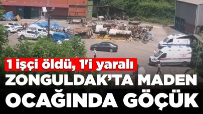 Zonguldak'ta maden ocağında göçük: 1 işçi öldü, 1'i yaralı