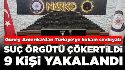 Güney Amerika'dan Türkiye'ye kokain sevkiyatı: Suç örgütü çökertildi, 9 kişi yakalandı