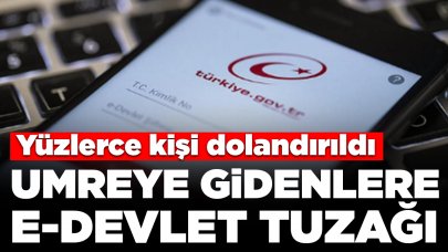 Umreye gidenlere e-Devlet tuzağı: Yüzlerce kişi dolandırıldı