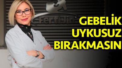 Gebelik uykusuz bırakmasın