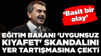 Eğitim bakanı 'uygunsuz kıyafet' skandalını yer tartışmasına çekti: 'Basit bir olay'