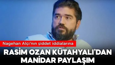 Rasim Ozan Kütahyalı'dan eski eşi Nagehan Alçı'nın "şiddet" iddialarına manidar gönderme!