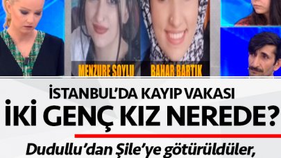 Menzure Soylu ve Bahar Bartık nerede? Müge Anlı iki kuzeni arıyor