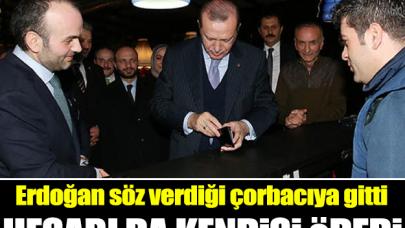 Erdoğan söz verdiği çorbacıda