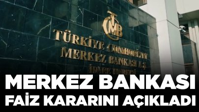 Merkez Bankası faiz kararını açıkladı