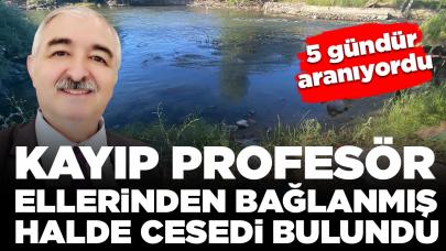 5 gündür kayıp olarak aranıyordu: Kayıp profesör ellerinden bağlanmış halde cesedi bulundu