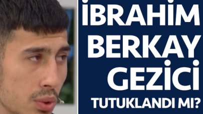 İbrahim Berkay Gezici tutuklandı mı? Esra Erol açıkladı