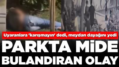 Parkta mide bulandıran olay: Uyaranlara 'karışmayın' dedi, meydan dayağını yedi