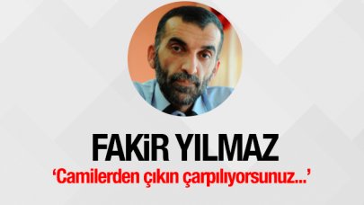 Camilerden çıkın çarpılıyorsunuz...