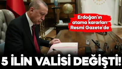 Cumhurbaşkanı Erdoğan'ın kararıyla 5 ilin valisi değişti!