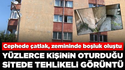 Yüzlerce kişinin oturduğu sitede tehlikeli görüntü: Binaların cephesinde çatlak, zemininde boşluk oluştu