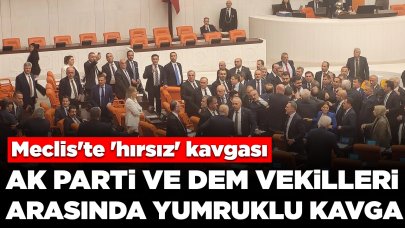 Meclis'te tansiyon yükseldi: AK Parti ve DEM Vekiller arasında yumruklu kavga