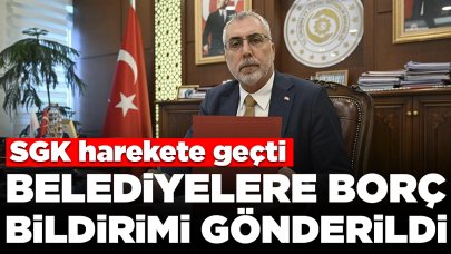 SGK harekete geçti: Belediyelere borç bildirimi gönderildi