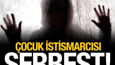 Çocuk istismarcısı serbest!