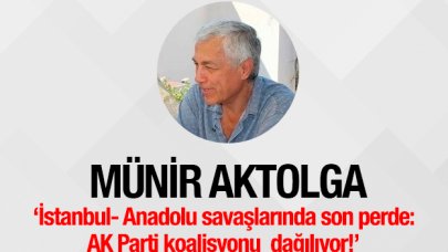 İstanbul- Anadolu savaşlarında son perde: AK Parti koalisyonu  dağılıyor!