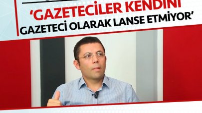 Mehmet Mert: Gazeteciler artık kendisini gazeteci olarak lanse etmiyor