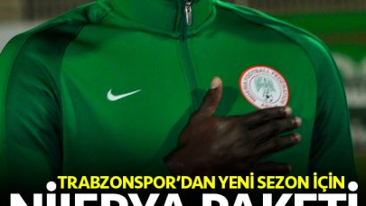 Trabzonspor'dan Nijerya paketi!