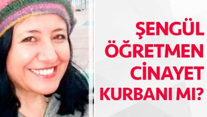 Şengül öğretmen öldürüldü mü?