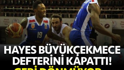 Kenny Hayes Büyükçekmece defterini kapattı