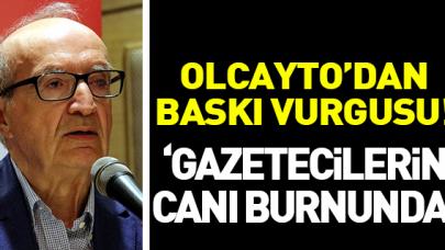 Gazetecilerin canı burnunda