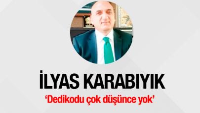 Dedikodu çok düşünce yok