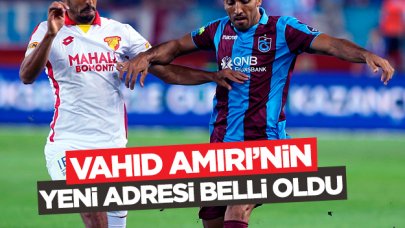 Vahid Amiri'nin yeni adresi belli oldu!