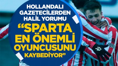 Hollandalı gazetecilerden Halil Dervişoğlu yorumu: Sparta en iyi oyuncusunu kaybediyor